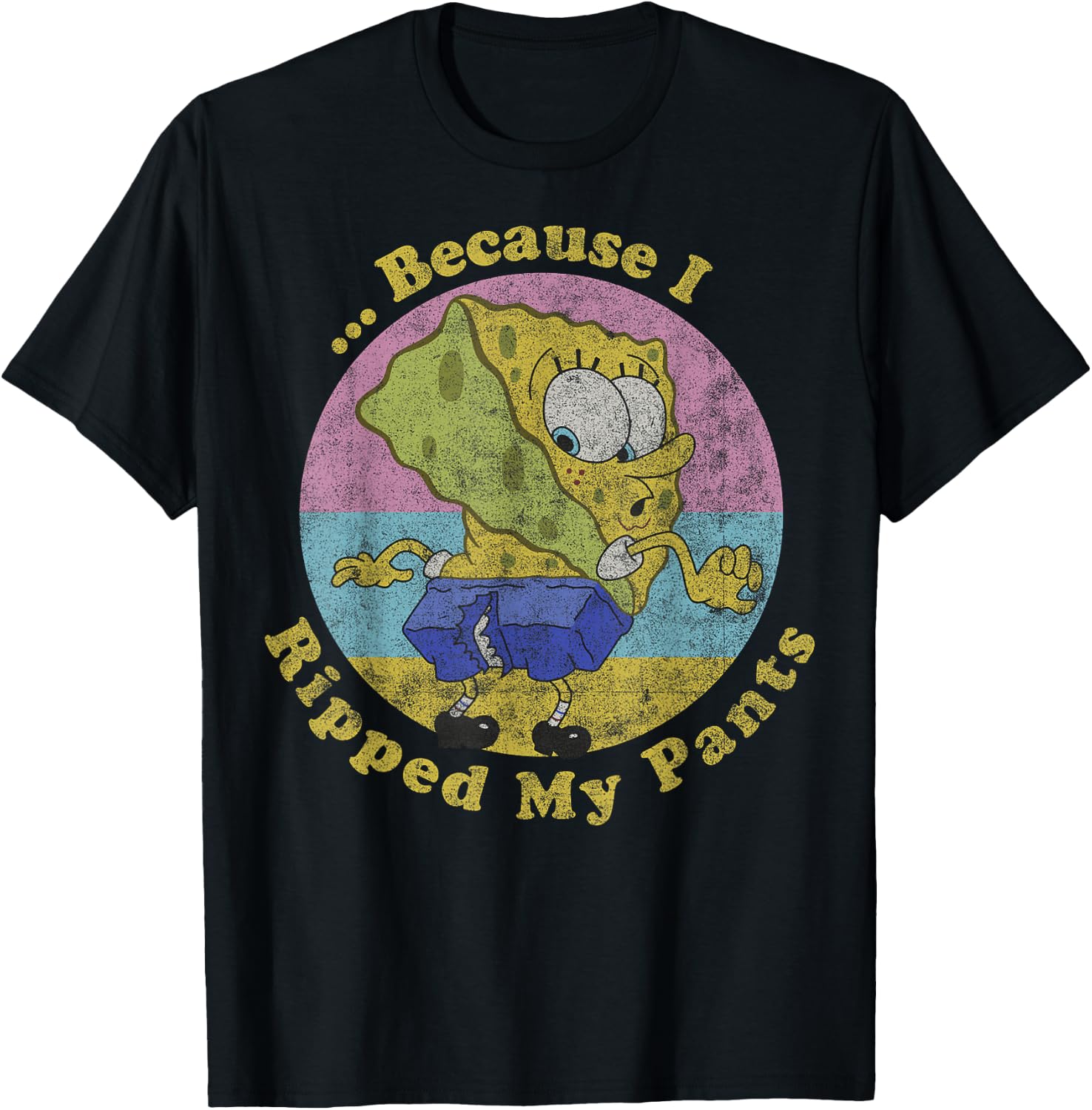 Spongebob Squarepants Because I Ripped My Pants T-Shirt