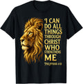 I Can Do All Things Through Christ Lion Philippians 4 13 T-Shirt