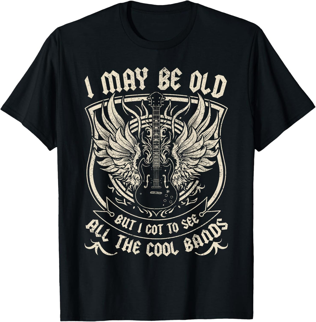 I May Be Old But I Got to See All The Cool Band Rock Concert T-Shirt