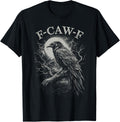 F-Caw-F Crow Raven Dark Gothic Bird Humor Funny Goth T-Shirt
