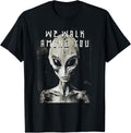 We Walk Among You Alien Space Man Creeps From Space T-Shirt
