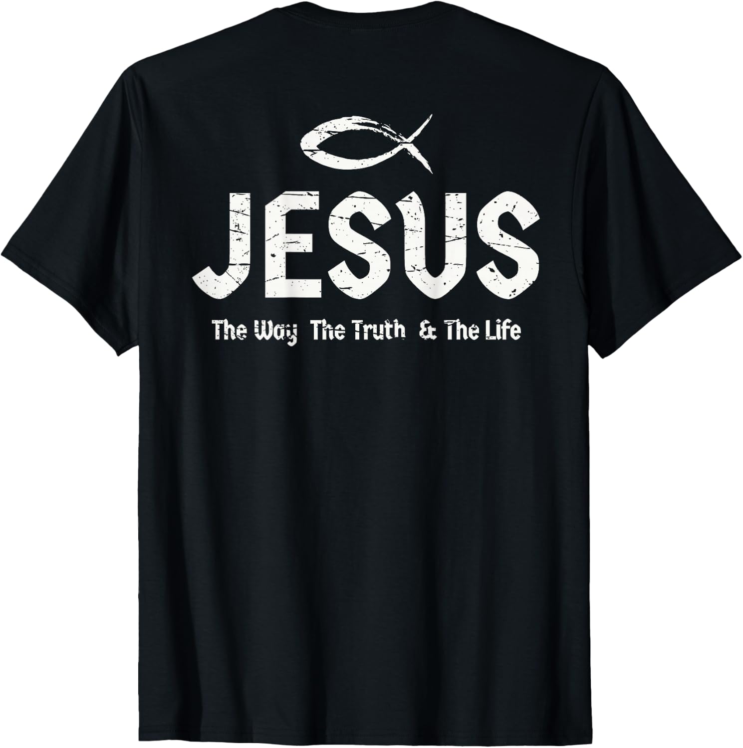 (Art on Back) Bible John 14:6 Jesus Way Truth Life Christian T-Shirt