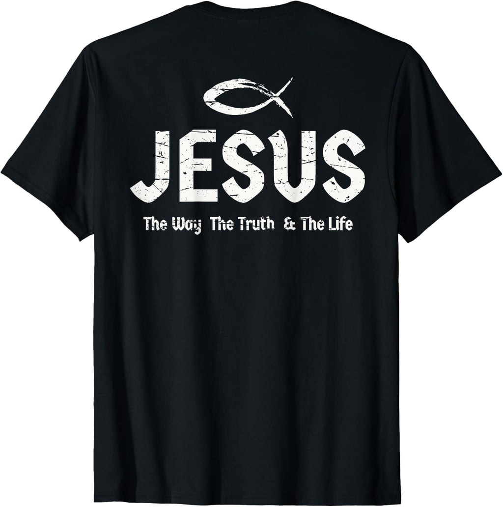 (Art on Back) Bible John 14:6 Jesus Way Truth Life Christian T-Shirt