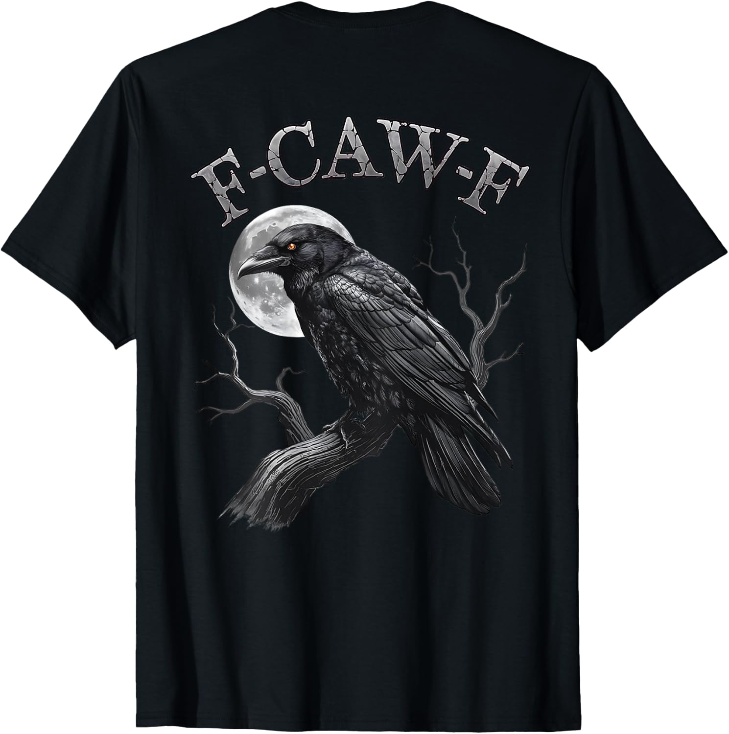 (ON Back) F-Caw-F Black Crow Vintage Halloween Dark Humor T-Shirt